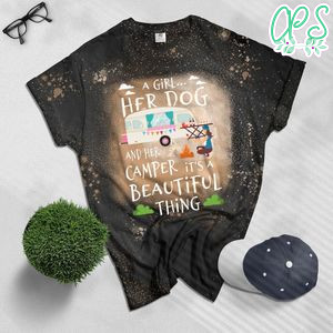 A Girl Her Dog And Her Camper It's A Beautiful Thing Bleached T-Shirt