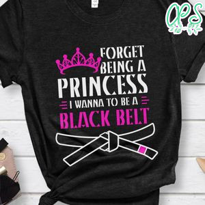 Forget Being a Princess I Want to Be a Black Belt Karate Kid PNG file template