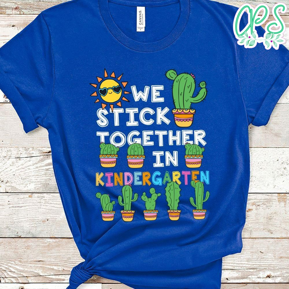We stick together in kindergarten Back to school Cactus Classic Unisex T-Shirt