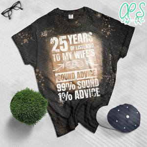 25th 25 year Wedding Anniversary Gift Listen Husband Wife Bleached Shirt