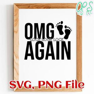 New Mom OMG Again SVG PNG file template