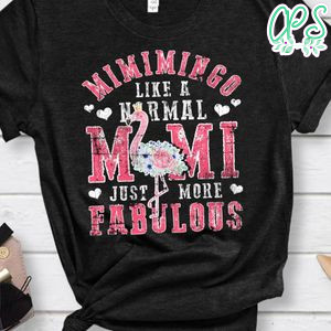 Flamingo Mimimingo like a normal Mimi Gifts Funny Grandma Classic Unisex Shirt