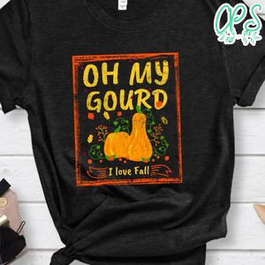 Oh my gourd I love Fall Classic Unisex T-Shirt