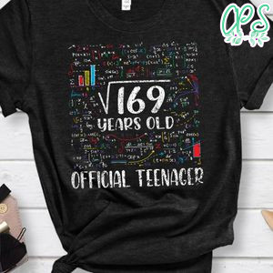 Square Root Of 169 13 Years Old Official Teenager Birthday Classic Unisex Shirt