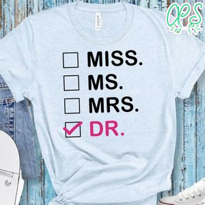 Miss mrs ms dr T-Shirt