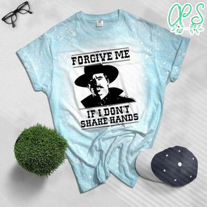 Forgive Me If I Don’t Shake Hands Bleached T-Shirt