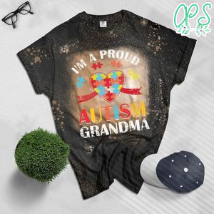 I'm A Proud Autism Grandma Autism Awareness Bleached Shirt