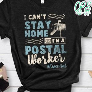 I'm A Postal Worker Funny Mailman Essential Mail Lady Quote Classic Unisex Shirt