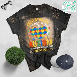 Keep Staring You Might Cure My Autism Bleached T-Shirt Puzzle Gift Bleached Shirt