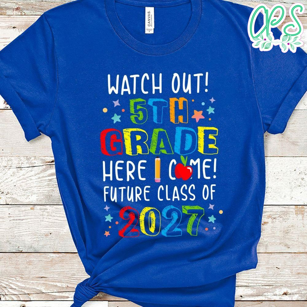 Watch Out 5th Grade here i come! Future Class 2027 First Day Classic Unisex T-Shirt