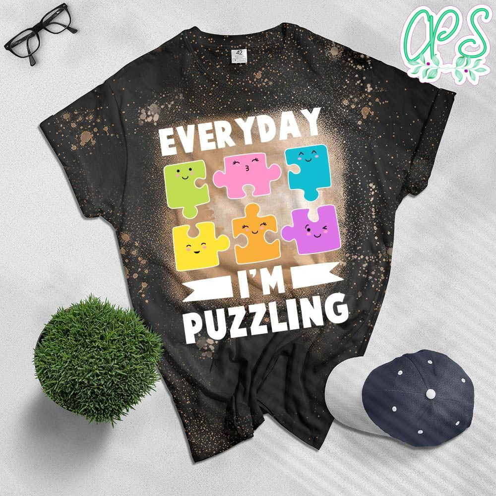 Everyday I'm Puzzling Bleached Shirt CustomPartyShirts Studio