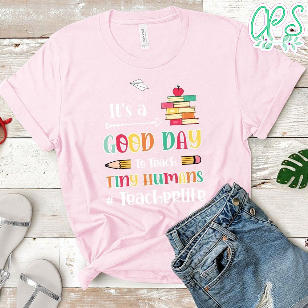 It's a Good Day to Teach T-Shirt