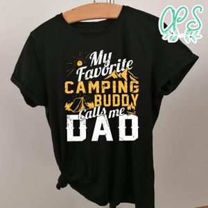 My Favorite Camping Buddy Calls Me Dad Classic Unisex T-Shirt