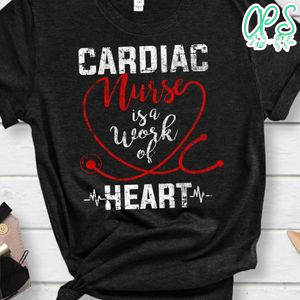 Cardiac Nurse Work Cardiology CNS Nursing RN Classic Unisex Shirt