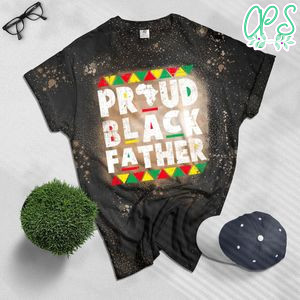 Proud black father Bleached Shirt