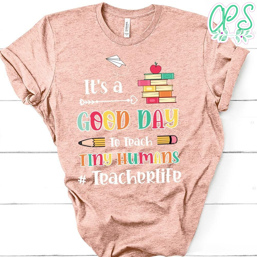 It's a Good Day to Teach T-Shirt