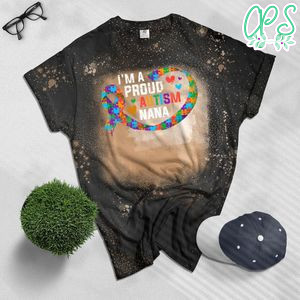 I'm A Proud Autism Nana Women Girls Gifts Autism Awareness Bleached Shirt