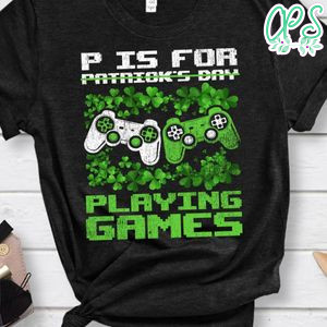 P for playing video St Patricks Day Classic Unisex Shirt
