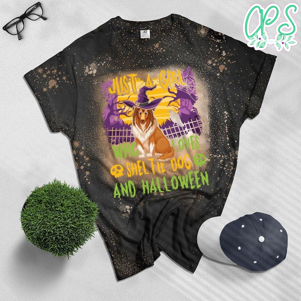 Dog Witch Just A Girl Who Loves Sheltie And Halloween Bleached T-Shirt