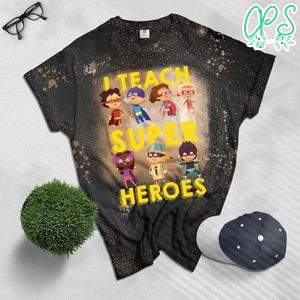 I teach superheroes Bleached T-Shirt