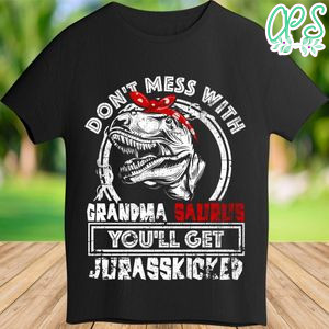 Don't mess with grandma saurus you'll get Jurasskicked PNG file template