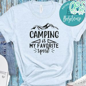 Camping Is My Favorite Sport White Shirt