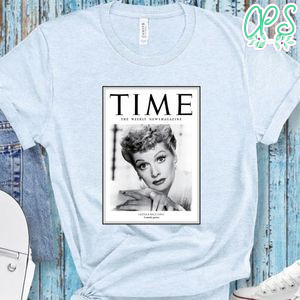 Lucille Ball Time The Weekly Newsmagazine Shirt