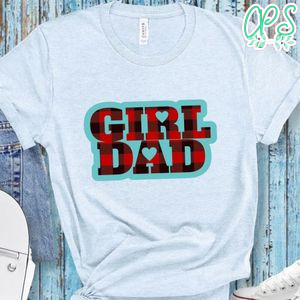 Dad Of A Girl, Girl Dad Shirt