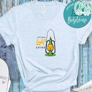 Let Your Light Shine Shirt