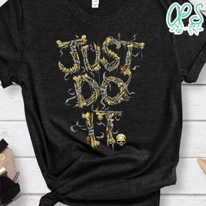 Just Do It Bones Art Shirt