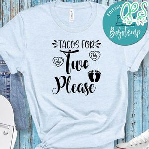 Tacos For Two Please No4 Shirt