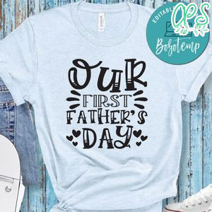 Father’s Day, Our First Father's Day Shirt