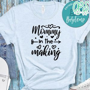 Pregnancy Mama In The Making Shirt
