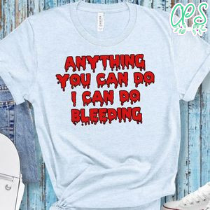 Anything You Can Do I Can Do Bleeding Blood PNG file template