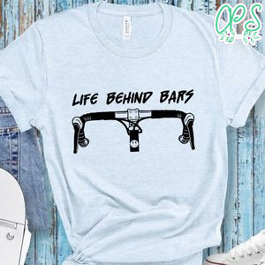Life Behind Bars Shirt