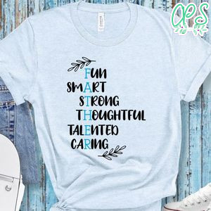 Father, Fun Smart Strong Thoughtful Talented Caring Shirt