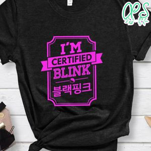 Blackpink I'm Certified Blink Shirt