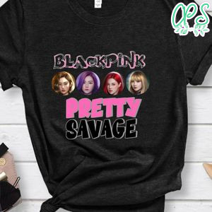 Blackpink Pretty Savage Shirt, Blackpink Shirt
