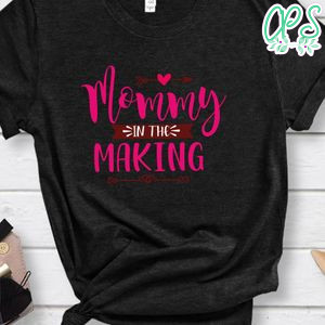 Mommy In The Making V2 Shirt