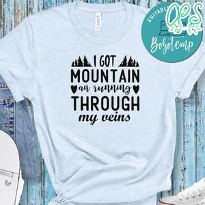I Got Mountain Air Running Through My Veins White Shirt