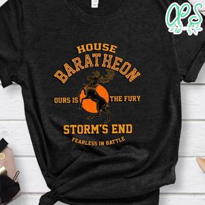 Game Of Thrones House Baratheon Ours Is The Fury Shirt