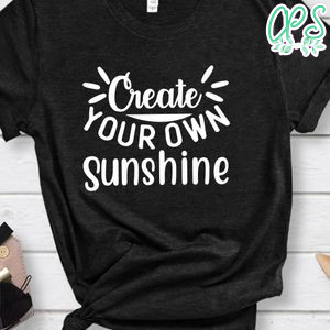 Create Your Own Sunshine Shirt