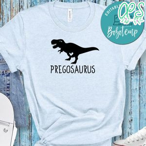Pregnancy Pregosaurus Shirt