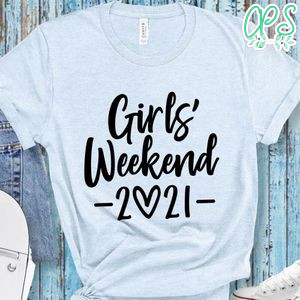 Girls Weekend 2021 Custom Color Shirt