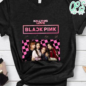 Blackpink Kill This Love Shirt, Blackpink Shirt