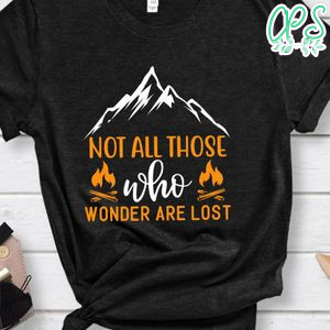 Not All Those Who Wonder Are Lost Black Shirt