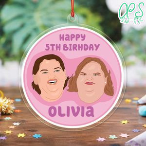 1000 Lb Sisters Acrylic Ornament Birthday Gift