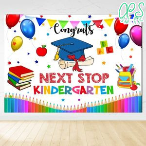 Congrats Next Stop Kindergarten Backdrop Digital File Template Instant Download