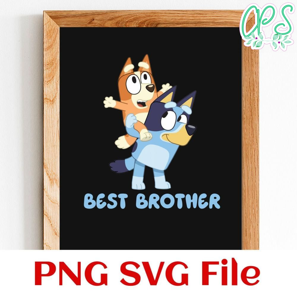 Bluey Best Brother Customer request PNG file template