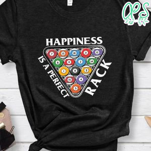 Happiness is a perfect rack billard shirt